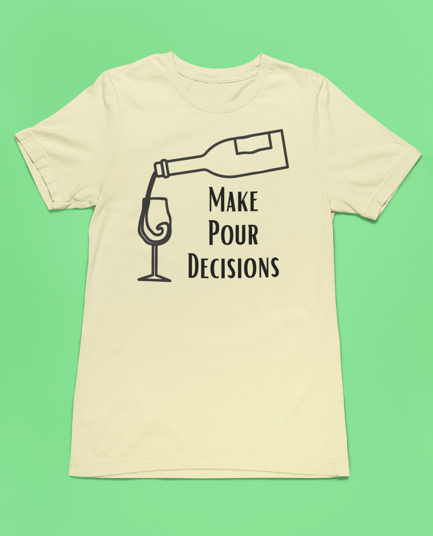 Make Pour Decisions